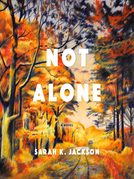 Title details for Not Alone by Sarah K. Jackson - Available